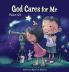 God Cares for Me: Psalm 121: 4 (Bible Chapters for Kids)