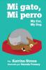 My Cat My Dog / Mi Gato Mi Perro