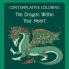 The Dragon Within Your Heart (Contemplative Coloring)