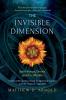 The Invisible Dimension