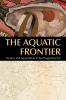 The Aquatic Frontier