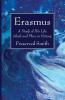 Erasmus: A Study of His Life Ideals and Place in History