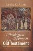 A Theological Approach to the Old Testament: Major Themes and New Testament Connections