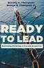 Ready to Lead: Harnessing the Energy in You and Around You