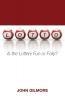 Lotto: Is the Lottery Fun or Folly?