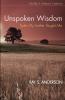 Unspoken Wisdom: Truths My Father Taught Me (Ray S. Anderson Collection)