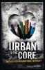 Urban to the Core