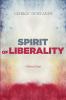 Spirit of Liberality: Collected Essays