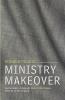 Ministry Makeover: Recovering a Theology for Bi-Vocational Service in the Church