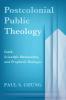 Postcolonial Public Theology: Faith Scientific Rationality and Prophetic Dialogue