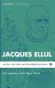Jacques Ellul: A Companion to His Major Works (Cascade Companions)
