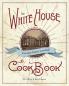 The Original White House Cook Book 1887 Edition