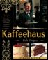 Kaffeehaus: Exquisite Desserts from the Classic Cafes of Vienna Budapest and Prague Revised Edition