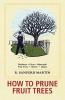 How to Prune Fruit Trees Twentieth Edition