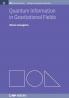 Quantum Information in Gravitational Fields (IOP Concise Physics)