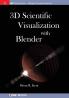 3D Scientific Visualization with Blender (IOP Concise Physics)