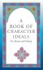 A Book of Character Ideals for Home and School