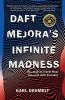 Daft Mejora's Infinite Madness