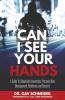 Can I See your Hands: A Guide To Situational Awareness Personal Risk Management Resilience and Security