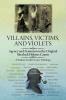 Villains Victims and Violets: Agency and Feminism in the Original Sherlock Holmes Canon (A Studious Scarlets Society Anthology)