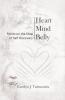 Heart Mind Belly: Points on the Map of Self Discovery