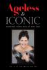 Ageless & Iconic: Looking Fabulous At Any Age