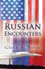 Russian Encounters: A Memoir