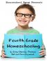 Fourth Grade Homeschooling: Math Science and Social Science Lessons Activities and Questions