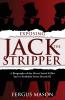 Exposing Jack the Stripper: A Biography of the Worst Serial Killer You've Probably Never Heard of: 3 (Crime Shorts)