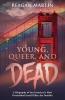 Young Queer and Dead: A Biography of San Francisco's Most Overlooked Serial Killer the Doodler: 7 (Crime Shorts)