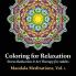 Mandala Meditations Volume 1: Stress Reduction & Art Therapy for Adults (Coloring for Relaxation)