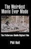 The Weirdest Movie Ever Made