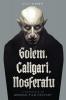 Golem Caligari Nosferatu - A Chronicle of German Film Fantasy
