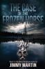 The Case of the Frozen Horse: Book 3 in the Sam Cloudstone series by Jimmy Martin (The Sam Cloudstone Chronicles)