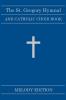 The St. Gregory Hymnal and Catholic Choir Book. Singers Ed. Melody Ed.