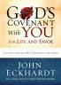 God's Covenant With You For Life And Favor: Come Into Agreement with Him and Unlock His Power