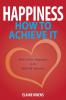 Happiness: How to Achieve It