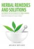Herbal Remedies & Solutions: An Introduction to the Benefits of Herbal Remedies