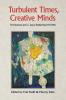 Turbulent Times Creative Minds