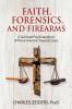 Faith Forensics and Firearms