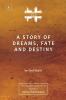 A Story of Dreams Fate and Destiny [Zurich Lecture Series Edition]
