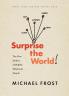 Surprise the World