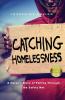 Catching Homelessness