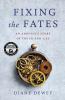 Fixing the Fates