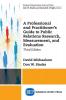 A Professional and Practitioner's Guide to Public Relations Research Measurement and Evaluation Third Edition