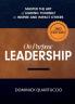 On Purpose Leadership: Master the Art of Leading Yourself to Inspire and Impact Others