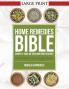 Home Remedies Bible: Complete Guide on Your Own Home Remedies