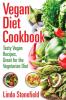 Vegan Diet Cookbook: Tasty Vegan Recipes Great for the Vegetarian Diet