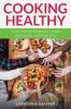 Cooking Healthy: Grain Free for Diabetics Gluten Intolerance and Paleo Diet