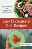 Low Cholesterol Diet Recipes: Living Healthy with Smoothie Diet and Kale Recipes